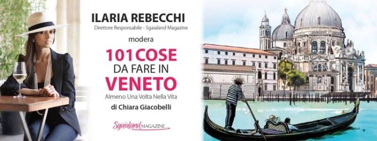 101 Cose da Fare in Veneto ilaria rebecchi sgaialand libreria galla evento