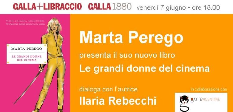 le grandi donne del cinema marta perego vicenza eventi in veneto giornalista vicenza presentazione eventi veneto giornalista veneto presentatrice ilaria rebechci galla libreria gatte vicentine